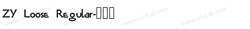 ZY Loose Regular字体转换